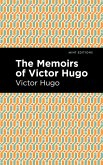The Memoirs of Victor Hugo (eBook, ePUB)