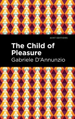 The Child of Pleasure (eBook, ePUB) - D'Annunzio, Gabriele