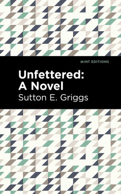 Unfettered (eBook, ePUB) - Griggs, Sutton E.