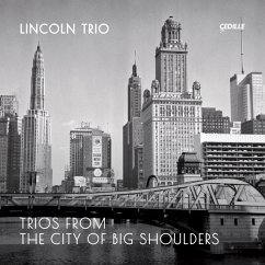 Trios From The City Of Big Shoulders - Lincoln Trio