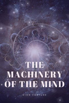 The Machinery of the Mind (eBook, ePUB) - Fortune, Dion