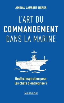 L'art du commandement dans la Marine (eBook, ePUB) - Mérer, Laurent