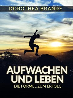 Aufwachen und Leben - (Übersetzt) (eBook, ePUB) - Brande, Dorothea