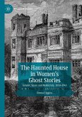 The Haunted House in Women¿s Ghost Stories