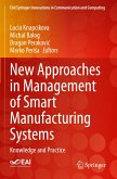 New Approaches in Management of Smart Manufacturing Systems