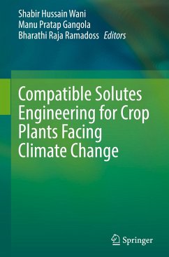 Compatible Solutes Engineering for Crop Plants Facing Climate Change