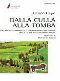 Dalla culla alla tomba (eBook, ePUB)