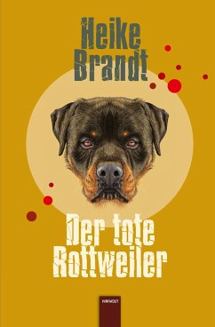 Der tote Rottweiler - Brandt, Heike