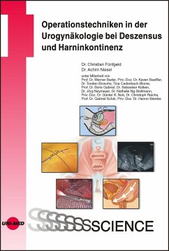 Operationstechniken in der Urogynäkologie bei Deszensus und Harninkontinenz - Fünfgeld, Christian;Niesel, Achim