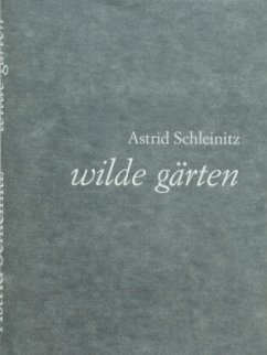 wilde gärten - Schleinitz, Astrid