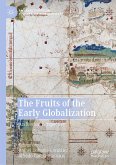The Fruits of the Early Globalization (eBook, PDF)
