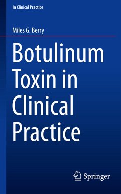 Botulinum Toxin in Clinical Practice - Berry, Miles G.