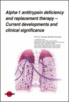 Alpha-1 antitrypsin deficiency and replacement therapy - Current developments and clinical significance - Koczulla, Andreas Rembert