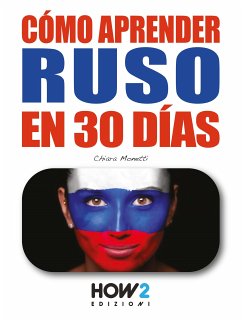 Cómo Aprender Ruso en 30 Días (eBook, ePUB) - Monetti, Chiara