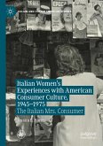 Italian Women's Experiences with American Consumer Culture, 1945¿1975