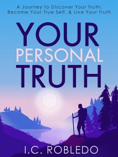 Cover Your Personal Truth: A Journey to Discover Your Truth, Become Your True Self, & Live Your Truth (Master Your Mind, Revolutionize Your Life, #13) (eBook, ePUB)