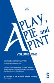 A Play, A Pie and A Pint: Volume One (eBook, ePUB)
