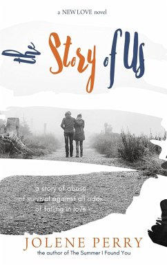 The Story of Us (New Love, #4) (eBook, ePUB) - Perry, Jolene