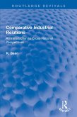 Comparative Industrial Relations (eBook, PDF) Comparative Industrial Relations (eBook, PDF)