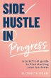 Side Hustle in Progress (eBook, ePUB) - Bild 1
