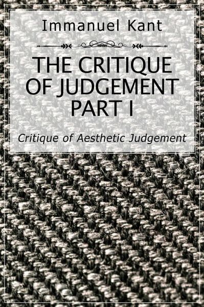 The Critique of Judgement Part I (eBook, ePUB) The Critique of Judgement Part I (eBook, ePUB)