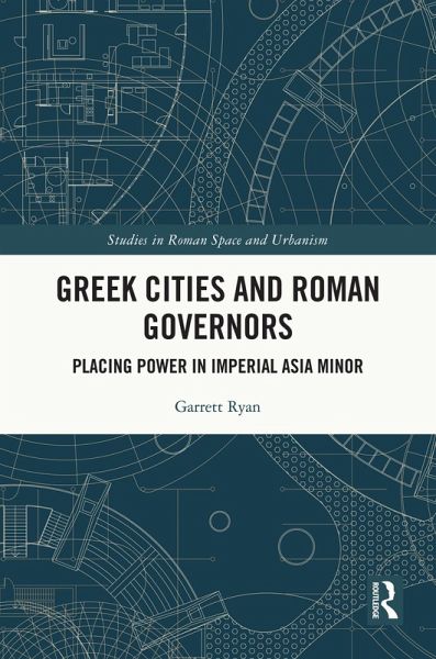 Greek Cities and Roman Governors (eBook, PDF) Greek Cities and Roman Governors (eBook, PDF)