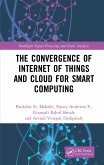 The Convergence of Internet of Things and Cloud for Smart Computing (eBook, ePUB)