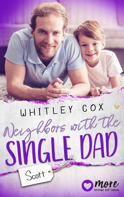 Neighbors with the Single Dad - Scott (eBook, ePUB) - Cox, Whitley