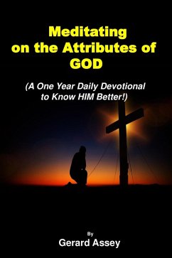 Meditating on the Attributes of God (eBook, ePUB) - Assey, Gerard
