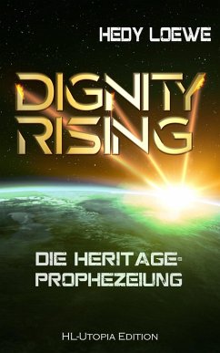 Dignity Rising 2: Die Heritage-Prophezeiung (eBook, ePUB) - Loewe, Hedy