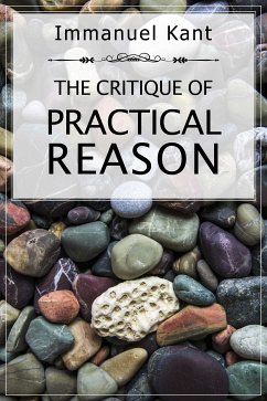 The Critique of Practical Reason (eBook, ePUB) - Kant, Immanuel