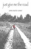 Just Give Me the Road (eBook, ePUB)