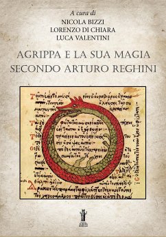 Agrippa e la sua magia secondo Arturo Reghini (eBook, ePUB) - Bizzi, Nicola; Di Chiara, Lorenzo; Valentini, Luca