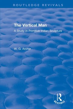 The Vertical Man (eBook, PDF) - Archer, W. G.