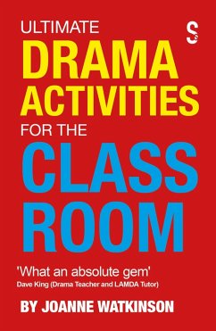 Ultimate Drama Activities for the Classroom (eBook, ePUB) - Watkinson, Joanne