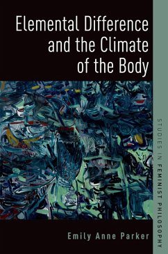 Elemental Difference and the Climate of the Body (eBook, ePUB) - Parker, Emily Anne