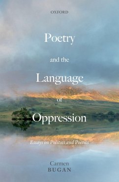 Poetry and the Language of Oppression (eBook, ePUB) - Bugan, Carmen