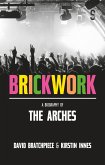 Brickwork: A Biography of The Arches (eBook, ePUB)