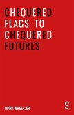 Chequered Flags to Chequered Futures (eBook, ePUB)