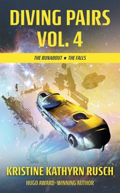 Diving Pairs Vol. 4: The Runabout & The Falls (The Diving Series) (eBook, ePUB) - Rusch, Kristine Kathryn
