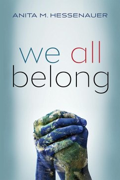 We All Belong (eBook, ePUB) - Hessenauer, Anita M.