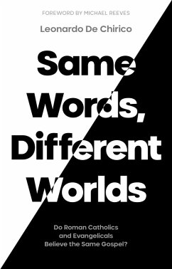 Same Words, Different Worlds (eBook, ePUB) - Chirico, Leonardo De Same Words, Different Worlds (eBook, ePUB) - Chirico, Leonardo De