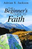 The Beginner's Guide to Faith (eBook, ePUB)