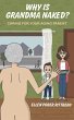 Why is Grandma Naked? Caring for Your... - Bild 1