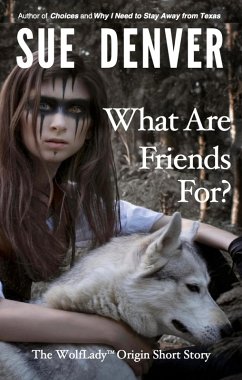 What Are Friends For? (WolfLady) (eBook, ePUB) - Denver, Sue