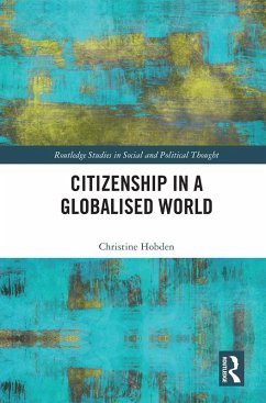 Citizenship in a Globalised World (eBook, ePUB) - Hobden, Christine