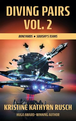 Diving Pairs Vol. 2: Boneyards & Squishy's Teams (The Diving Series) (eBook, ePUB) - Rusch, Kristine Kathryn