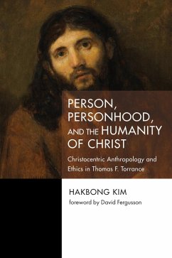 Person, Personhood, and the Humanity of Christ (eBook, ePUB)