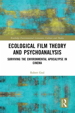 Ecological Film Theory and Psychoanalysis (eBook, ePUB) - Geal, Robert