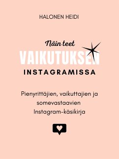 Näin teet vaikutuksen Instagramissa (eBook, ePUB)